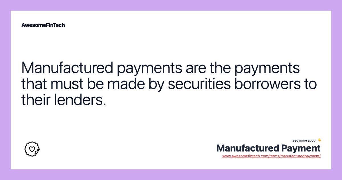 Manufactured Payment What it Means How it Works Example