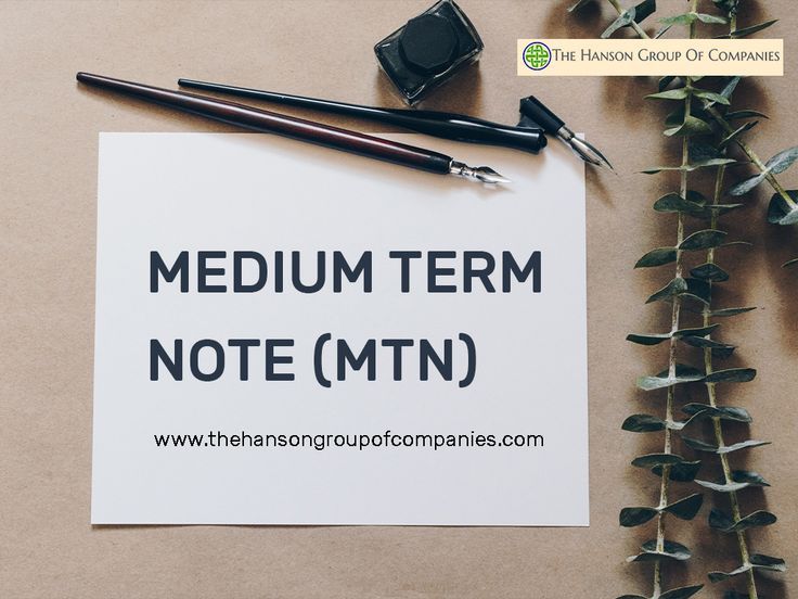 Medium Term Note MTN Definition Maturity Ranges Benefits
