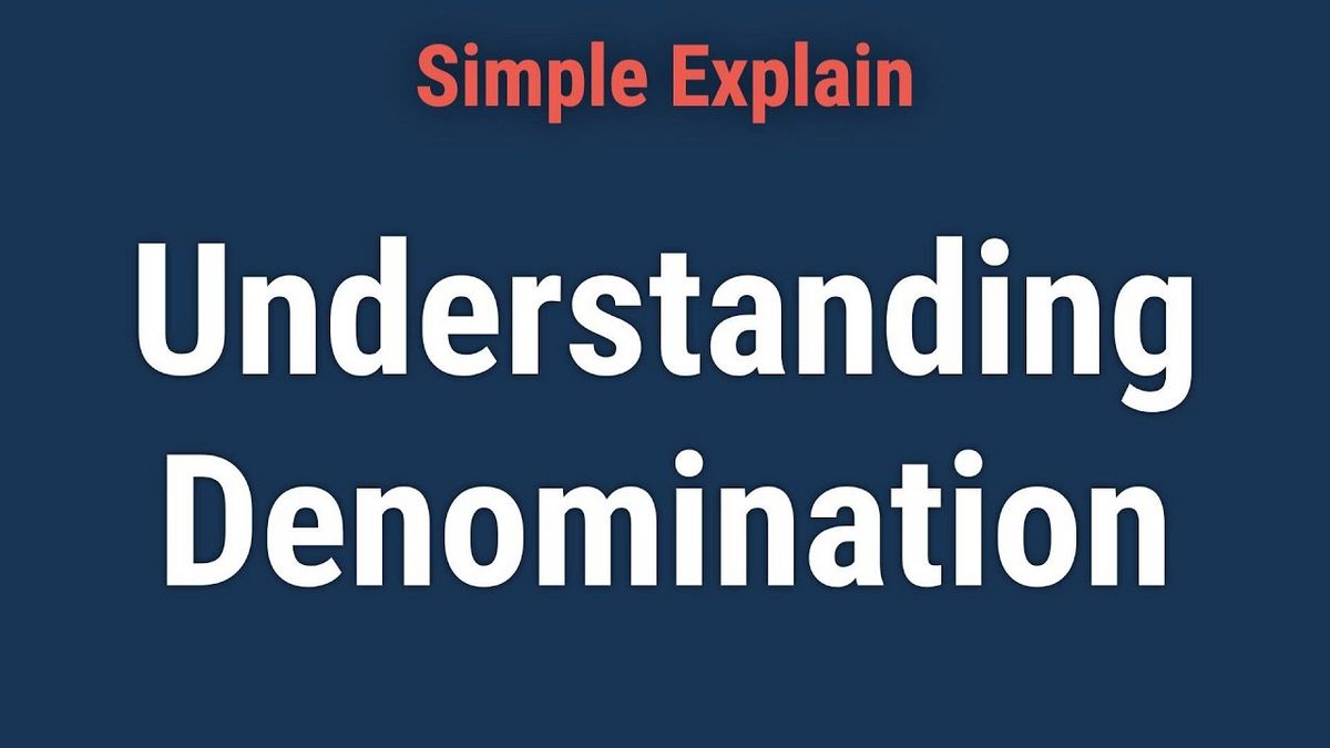Understanding Denomination With Real World Example