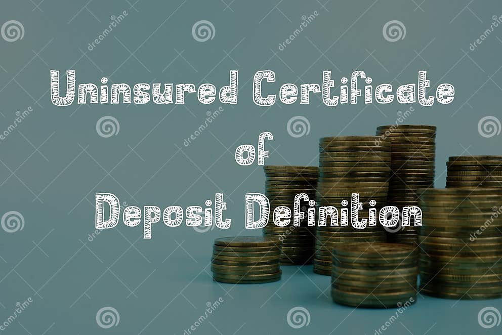 Uninsured Certificate of Deposit What It is How it Works FAQs