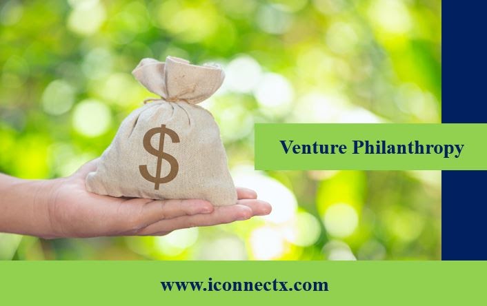 Venture Philanthropy What it Means How it Works Origins