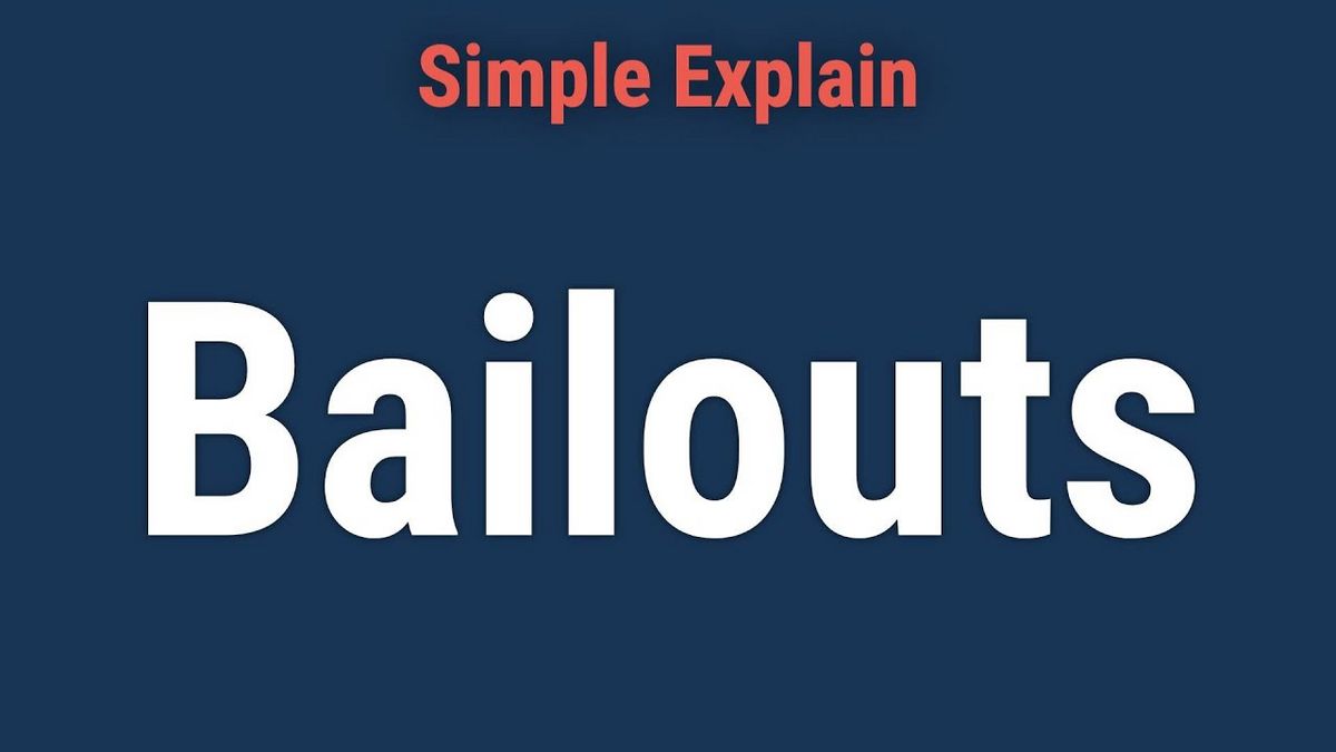 What Is a Bailout Definition How They Work and Example